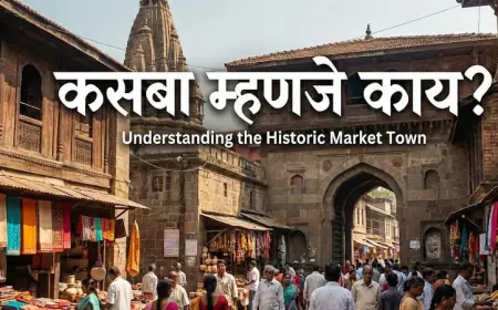 कसबा म्हणजे काय? जाणून घ्या कसब्याचा इतिहास, अर्थ आणि महत्त्व